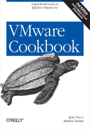 VMware Cookbook. A Real-World Guide to Effective VMware Use. 2nd Edition (e-book)