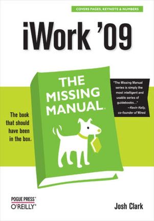 iWork &apos;09: The Missing Manual. The Missing Manual (e-book)
