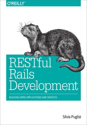 RESTful Rails Development. Building Open Applications and Services (e-book)