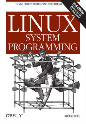 Linux System Programming. Talking Directly to the Kernel and C Library. 2nd Edition (e-book)