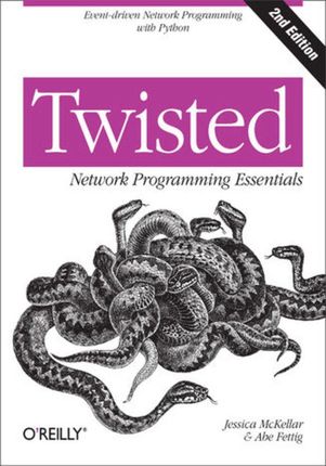 Twisted Network Programming Essentials. Event-driven Network Programming with Python. 2nd Edition (e-book)