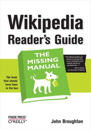Wikipedia Reader&apos;s Guide: The Missing Manual. The Missing Manual (e-book)