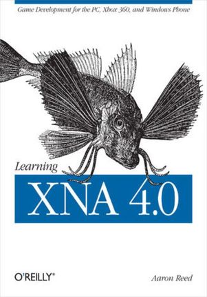 Learning XNA 4.0. Game Development for the PC, Xbox 360, and Windows Phone 7 (e-book)