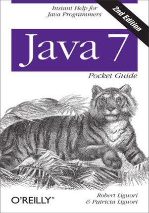 Java 7 Pocket Guide. Instant Help for Java Programmers. 2nd Edition (e-book)