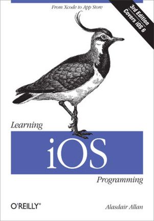 Learning iOS Programming. From Xcode to App Store. 3rd Edition (e-book)