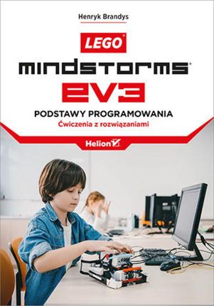 LEGO Mindstorms EV3. Podstawy programowania. Ćwiczenia z rozwiązaniami (e-book)