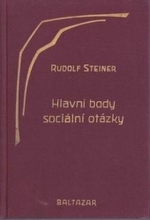 Hlavní body sociální otázky Steiner, Rudolf