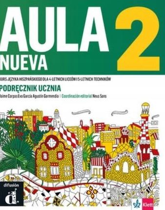 Aula Nueva 2. Kurs języka hiszpańskiego dla 4-letnich liceów i 5-letnich techników. Podręcznik ucznia