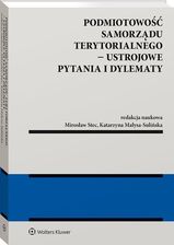 Zdjęcie Podmiotowość samorządu terytorialnego Ustrojowe pytania i dylematy - Żywiec