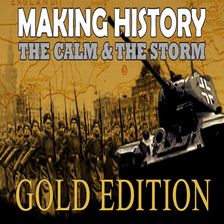 Making History The Calm & the Storm Gold Edition (Digital)