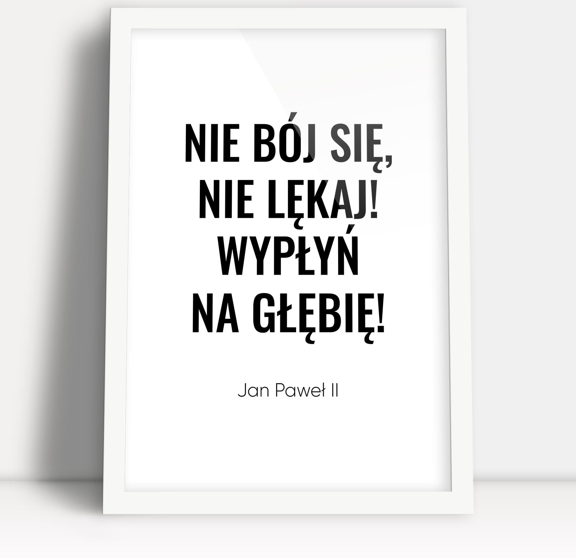 Szafa Babci Stasi Obrazek Cytat Jana Pawła Ii O życiu I Nadziei Wypłyń Na Głębię Ceny I 7546