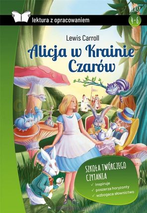Alicja w Krainie Czarów z opracowaniem - Lewis Carroll