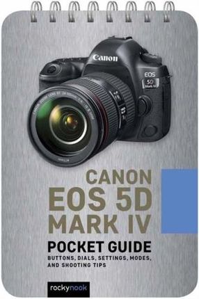 Canon EOS 5D Mark IV: Pocket Guide Nook, Rocky