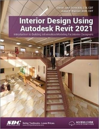Interior Design Using Autodesk Revit 2021 Stine, Daniel