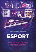 Zdjęcie Esport. Insiderski przewodnik po świecie gamingu - Przemyśl