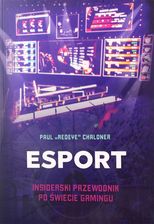 Zdjęcie Esport. Insiderski przewodnik po świecie gamingu - Przemyśl