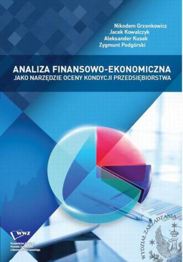 Analiza Finansowo - Ekonomiczna Jako Narzędzie Oceny Kondycji ...