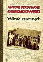 Zdjęcie Wśród czarnych - Antoni F. Ossendowski - Kańczuga
