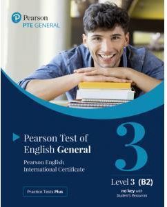 Practice Tests Plus. PTE General Level 3 (B2) no key with Student's Resources