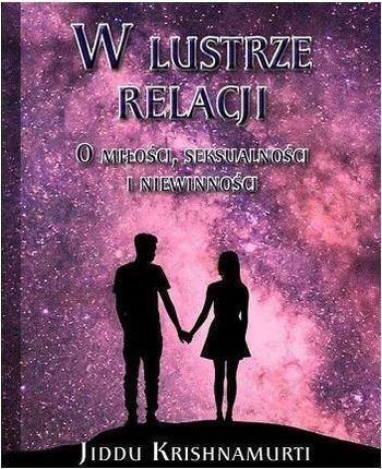 W lustrze relacji. O miłości, seksualności i niewinności