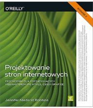Projektowanie Stron Internetowych. Przewodnik Dla Początkujących Webmasterów Po HTML5, CSS3 I Grafice