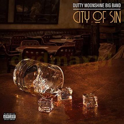 Dutty Moonshine: City Of Sin [CD]