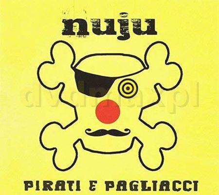 Nuju: Pirati E Pagliacci [CD]