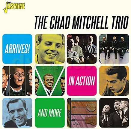 Chad Mitchell Trio: Arrives! / In Action & More [CD]