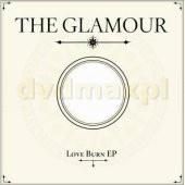The Glamour: Love Burn [Winyl]