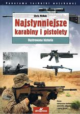 Zdjęcie Najsłynniejsze karabiny i pistolety Ilustrowana historia (wyd. 2019) - Żywiec