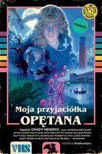 Zdjęcie Moja przyjaciółka opętana - Orzesze