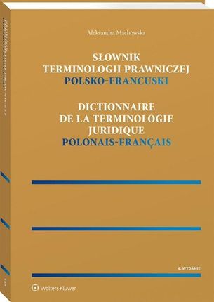 Słownik terminologii prawniczej. Polsko-francuski