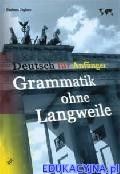 Deutsch fur anfanger Grammatik ohen Langweile