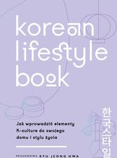 Korean Lifestyle Book. Jak wprowadzić elementy K-culture do swojego domu i stylu życia - zdjęcie 1