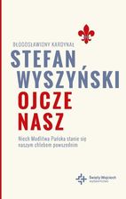 Zdjęcie Ojcze nasz. Niech Modlitwa Pańska stanie się.. - Warszawa