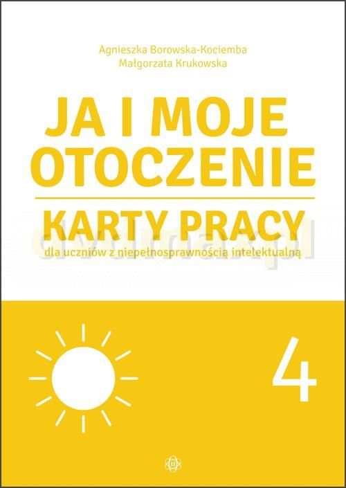 Ja i moje otoczenie Cz.4 Karty pracy dla uczniów z niepełnosprawnością