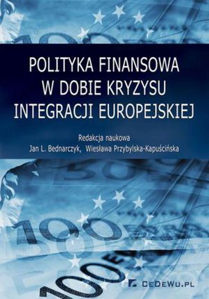 Polityka finansowa w dobie kryzysu integracji europejskiej (PDF)