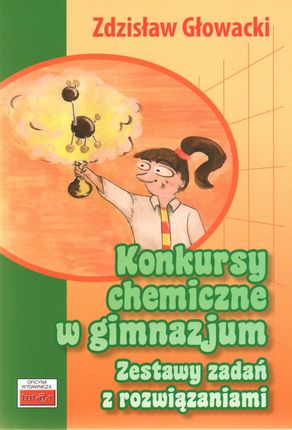 Konkursy chemiczne w gimnazjum zestawy zadań z rozwiązaniami