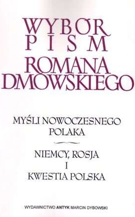 Wybór pism Romana Dmowskiego (I-IV)