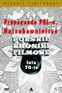 Propaganda PRL-u (Lata 70-Te) - Najzabawniejsze Polskie Kroniki Filmowe (DVD)