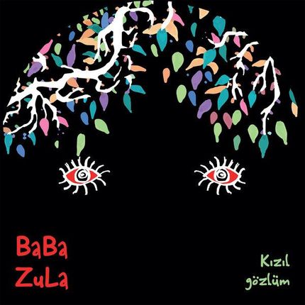 Baba Zula - Kizil Gozlum (Winyl)