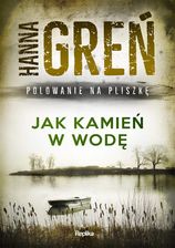 Jak kamień w wodę. Polowanie na Pliszkę