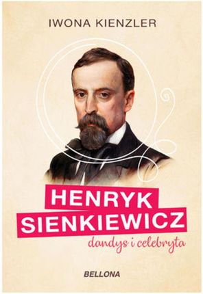 Henryk Sienkiewicz dandys i celebryta (MP3)