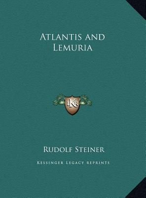 Atlantis and Lemuria (Steiner Rudolf)