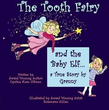 The Tooth Fairy And The Baby Elf A True Story By Granny Obrien Cynthia Kern Literatura Obcojezyczna Ceny I Opinie Ceneo Pl