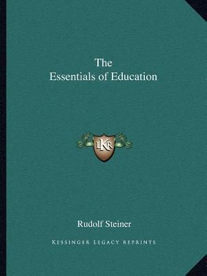 The Essentials of Education (Steiner Rudolf)