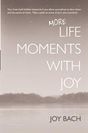 More Life Moments With Joy Bach Joy Literatura Obcojezyczna Ceny I Opinie Ceneo Pl