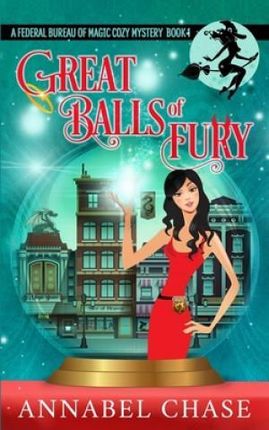 Great Balls of Fury (Chase Annabel)