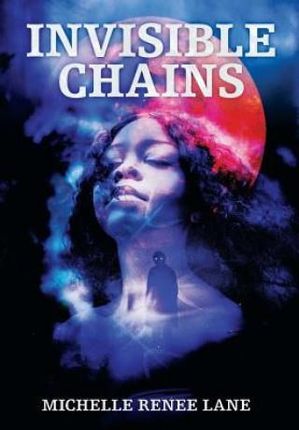 Invisible Chains (Lane Michelle Renee)
