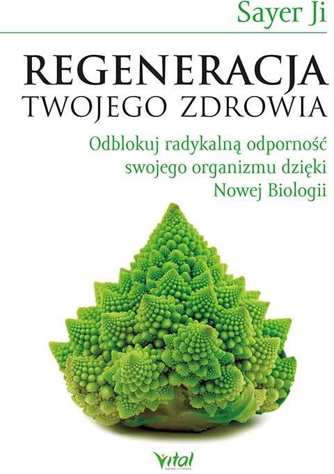 Regeneracja Twojego Zdrowia Odblokuj Radykalną Odporność Swojego Organizmu Dzięki Nowej 8967